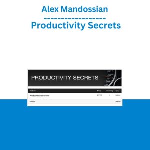 Alex Mandossian - Productivity Secrets