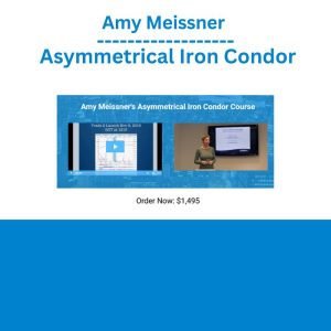 Amy Meissner – Asymmetrical Iron Condor
