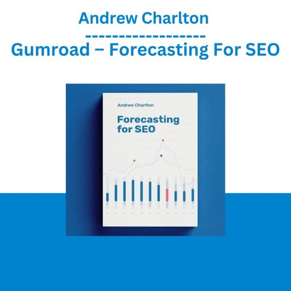 Andrew Charlton - Gumroad – Forecasting For SEO