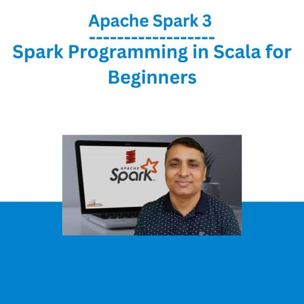 Apache Spark 3 – Spark Programming in Scala for Beginners