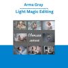 Arma Gray – Light Magic Editing