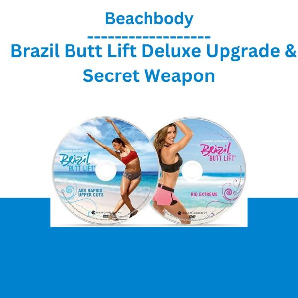 Beachbody – Brazil Butt Lift Deluxe Upgrade & Secret Weapon