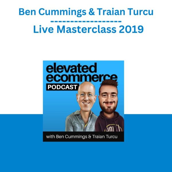 Ben Cummings & Traian Turcu – Live Masterclass 2019