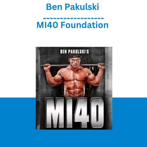 Ben Pakulski - MI40 Foundation