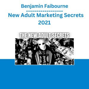 Benjamin Faibourne – New Adult Marketing Secrets 2021