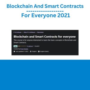 Blockchain And Smart Contracts For Everyone 2021