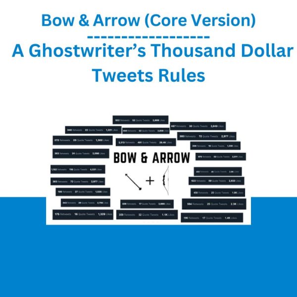 Bow & Arrow (Core Version) – A Ghostwriter’s Thousand Dollar Tweets Rules