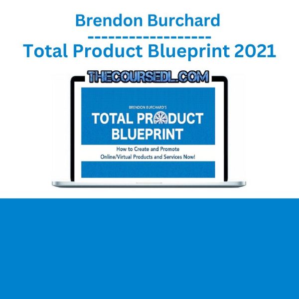 Brendon Burchard – Total Product Blueprint 2021