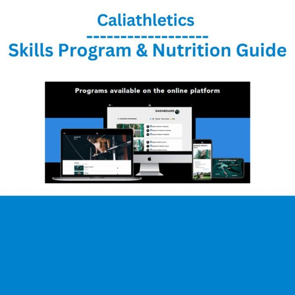 Caliathletics – Skills Program & Nutrition Guide