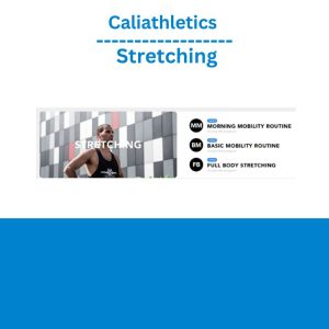 Caliathletics – Stretching