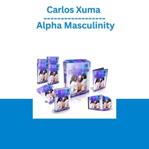 Carlos Xuma – Alpha Masculinity