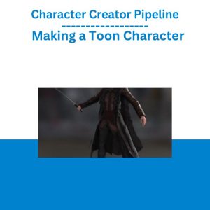 Character Creator Pipeline – Making a Toon Character