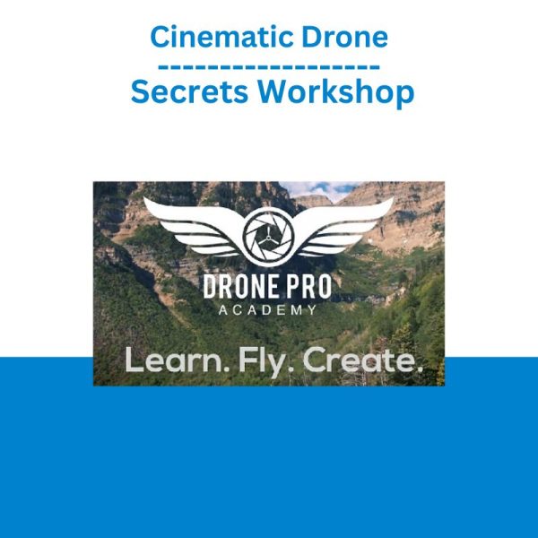 Cinematic Drone Secrets Workshop