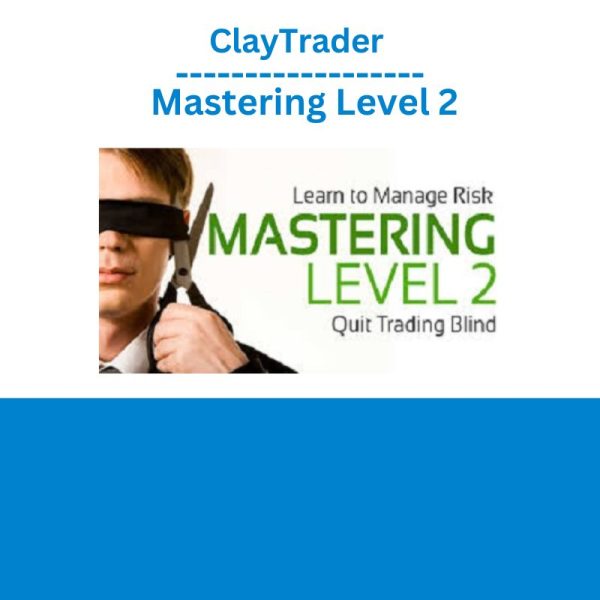 ClayTrader – Mastering Level 2