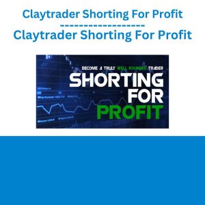 Claytrader Shorting For Profit