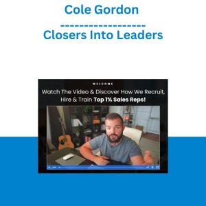 Cole Gordon – Closers Into Leaders