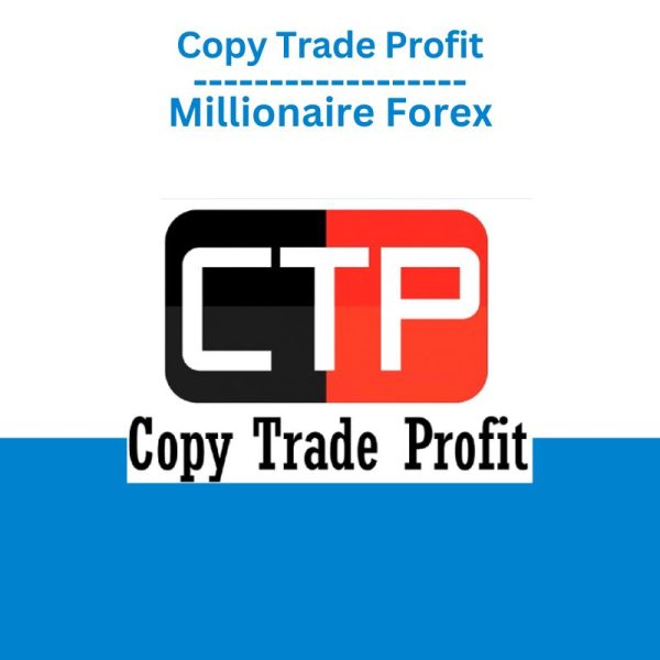 Copy Trade Profit – Millionaire Forex