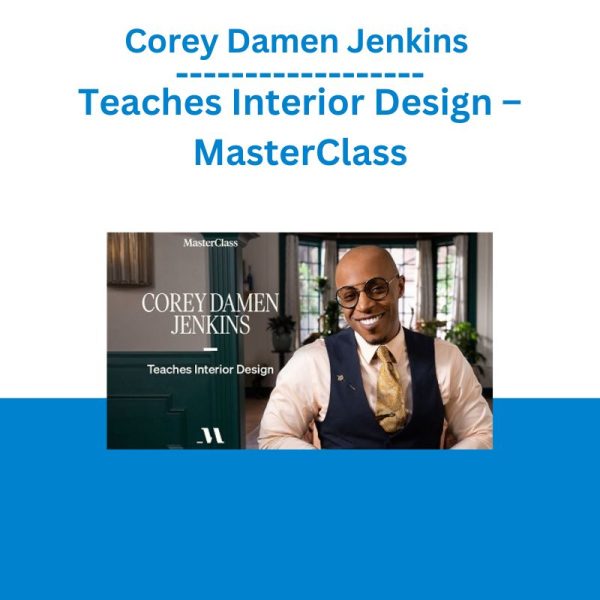 Corey Damen Jenkins Teaches Interior Design – MasterClass