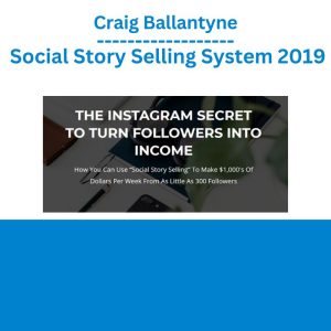 Craig Ballantyne – Social Story Selling System 2019