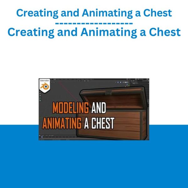 Creating and Animating a Chest