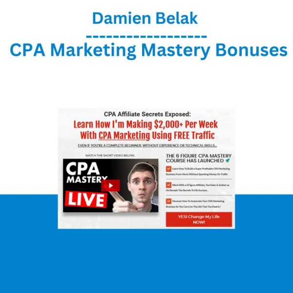 Damien Belak – CPA Marketing Mastery Bonuses