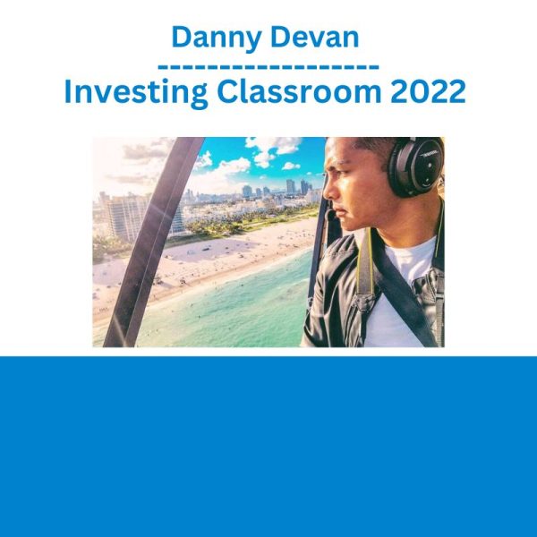 Danny Devan - Investing Classroom 2022