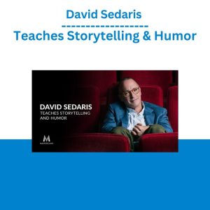 David Sedaris Teaches Storytelling & Humor