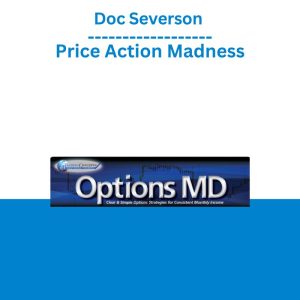 Doc Severson – Price Action Madness