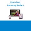 Donna Eden - Becoming Radiant