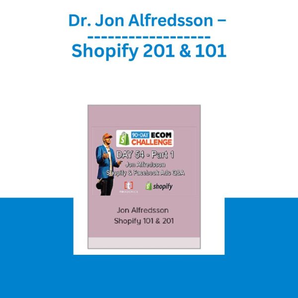 Dr. Jon Alfredsson – Shopify 201 & 101