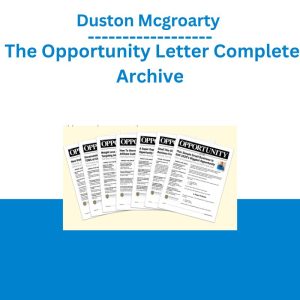 Duston Mcgroarty – The Opportunity Letter Complete Archive