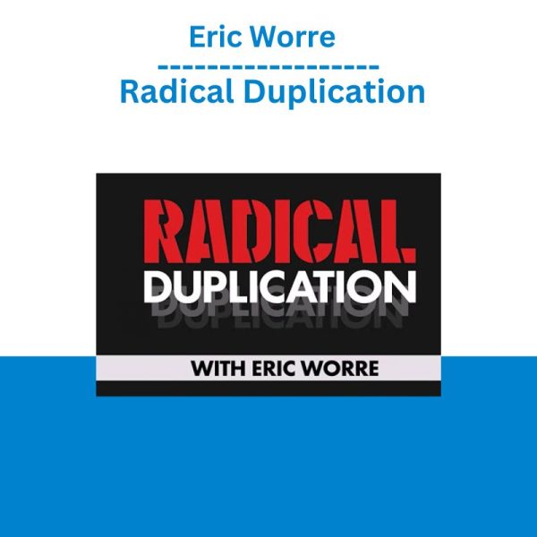 Eric Worre - Radical Duplication