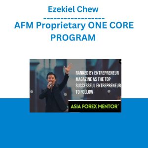 Ezekiel Chew - AFM Proprietary ONE CORE PROGRAM