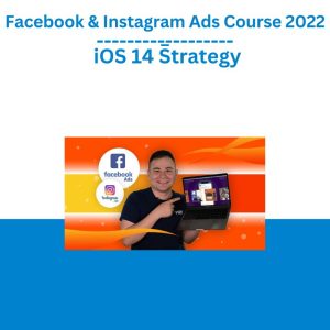 Facebook & Instagram Ads Course 2022 – iOS 14 Strategy