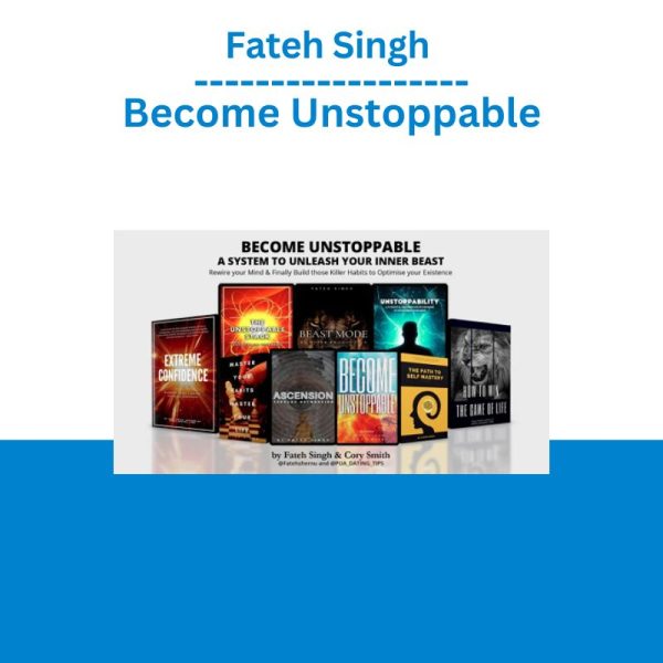 Fateh Singh – Become Unstoppable