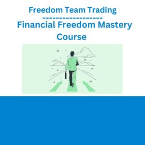 Freedom Team Trading - Financial Freedom Mastery Course