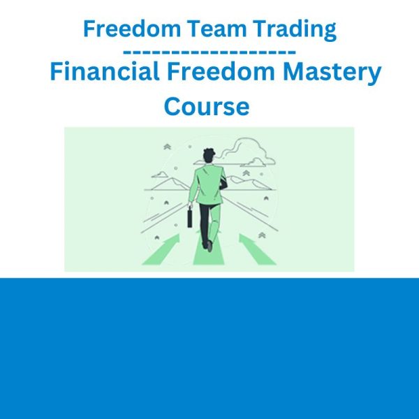 Freedom Team Trading - Financial Freedom Mastery Course