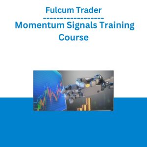 Fulcum Trader – Momentum Signals Training Course