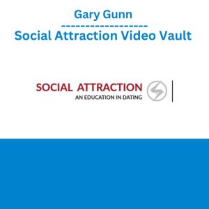 Gary Gunn - Social Attraction Video Vault