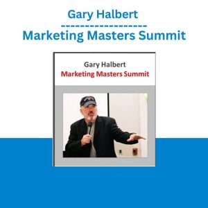 Gary Halbert – Marketing Masters Summit