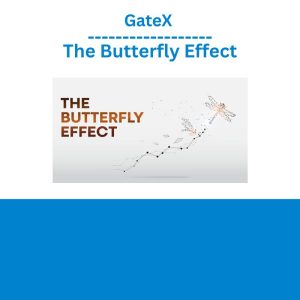 GateX – The Butterfly Effect