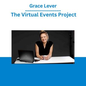 Grace Lever – The Virtual Events Project