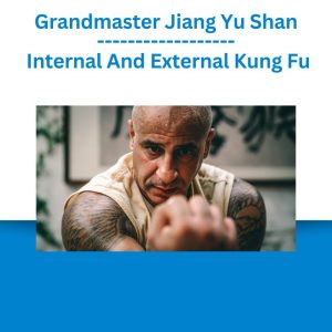 Grandmaster Jiang Yu Shan - Internal And External Kung Fu