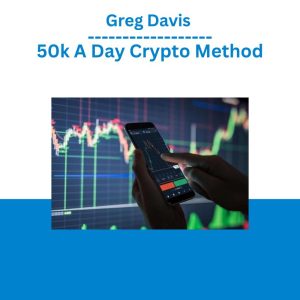 Greg Davis – 50k A Day Crypto Method