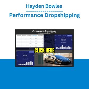 Hayden Bowles - Performance Dropshipping