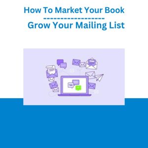 How To Market Your Book & Grow Your Mailing List