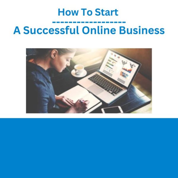 How To Start A Successful Online Business