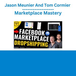 Jason Meunier And Tom Cormier – Marketplace Mastery