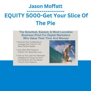 Jason Moffatt – EQUITY 5000-Get Your Slice Of The Pie