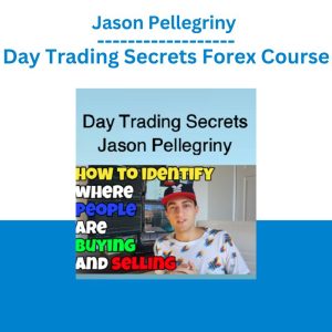 Jason Pellegriny Day Trading Secrets Forex Course